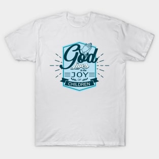 'God Lives In The Joy Of Children' Family Love Shirt T-Shirt